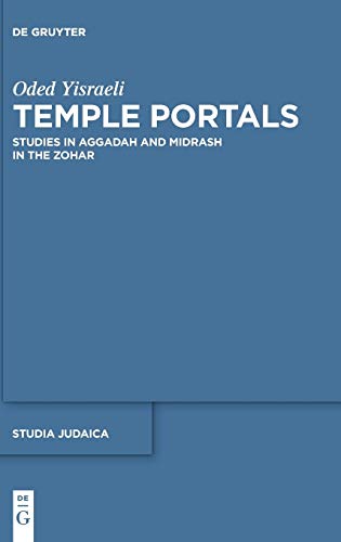 9783110439502: Temple Portals: Studies in Aggadah and Midrash in the Zohar: 88 (Studia Judaica, 88)