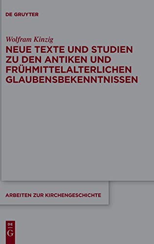 

Neue Texte Und Studien Zu Den Antiken Und Fruhmittelalterlichen Glaubensbekenntnissen -Language: german