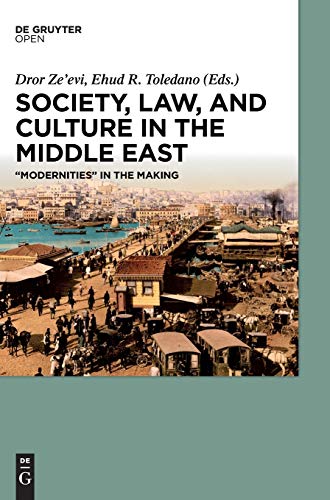 9783110439748: Society, Law, and Culture in the Middle East: Modernities in the Making