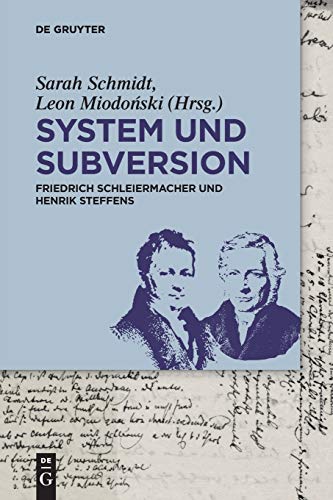 9783110440898: System und Subversion: Friedrich Schleiermacher und Henrik Steffens