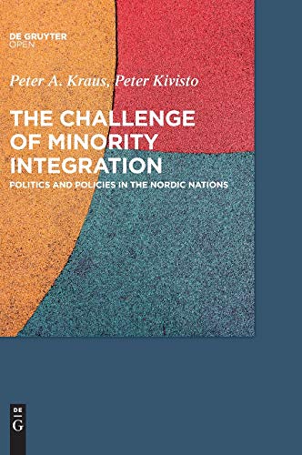 Stock image for The Challenge of Minority Integration: Politics and Policies in the Nordic Nations for sale by Cotswold Rare Books