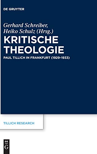 Beispielbild fr Kritische Theologie Paul Tillich in Frankfurt 19291933 8 Tillich Research, 8 zum Verkauf von PBShop.store US