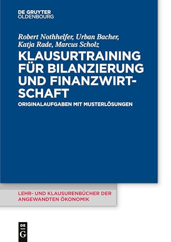Stock image for Klausurtraining f?r Bilanzierung und Finanzwirtschaft: Originalaufgaben mit Musterl?sungen for sale by Kennys Bookshop and Art Galleries Ltd.