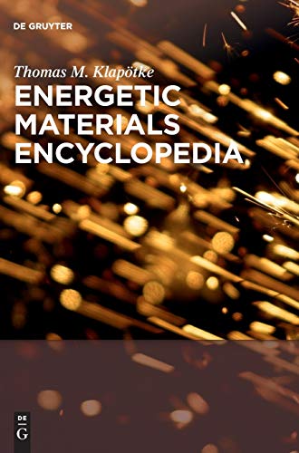 Energetic Materials Encyclopedia - Klapötke, Thomas M.