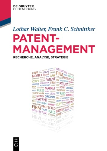 Beispielbild fr Patentmanagement: Recherche, Analyse, Strategie (De Gruyter Studium) (German Edition) zum Verkauf von Lucky's Textbooks