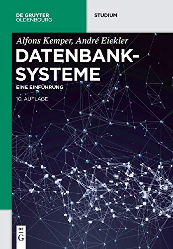 Beispielbild fr Datenbanksysteme: Eine Einfhrung (De Gruyter Studium) zum Verkauf von medimops