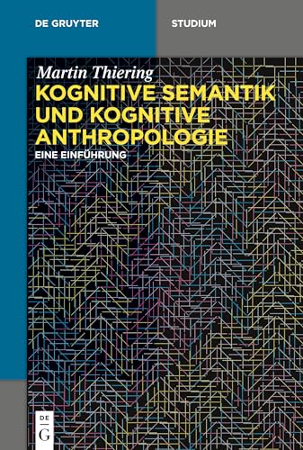 9783110445152: Kognitive Semantik und Kognitive Anthropologie: Eine Einfhrung (de Gruyter Studium)