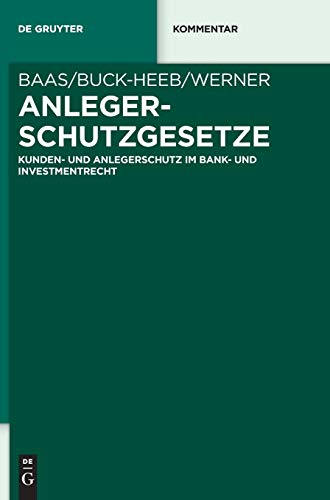 Stock image for Anlegerschutzgesetze: Kunden- und Anlegerschutz im Bank- und Investmentrecht (De Gruyter Kommentar) (German Edition) for sale by Lucky's Textbooks
