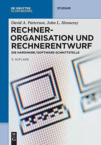 9783110446050: Rechnerorganisation und Rechnerentwurf: Die Hardware/Software-schnittstelle (de Gruyter Studium)