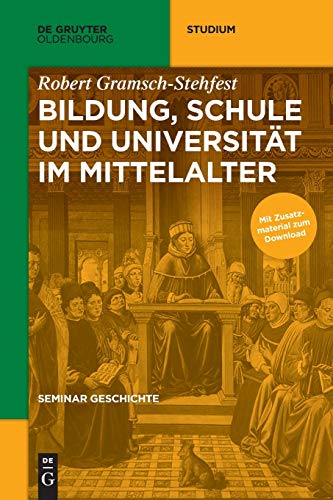 Bildung, Schule Und Universität Im Mittelalter -Language: german - Gramsch-Stehfest, Robert