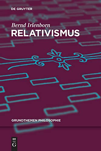 Stock image for Relativismus (Grundthemen Philosophie) (German Edition) for sale by Lucky's Textbooks