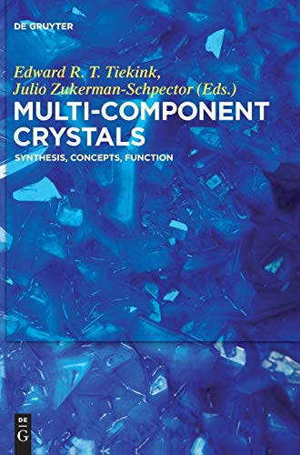 9783110463651: Multi-Component Crystals: Synthesis, Concepts, Function