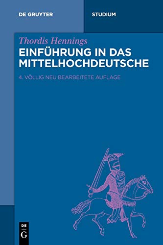 Stock image for Einführung in Das Mittelhochdeutsche (De Gruyter Studium) (German Edition) for sale by PlumCircle
