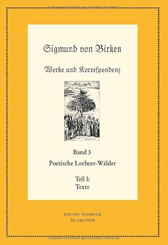 Imagen de archivo de Werke und Korrespondenz. Poetische Lorbeer-Wlder : Teil 1: Texte; Teil 2: Apparate und Kommentare a la venta por Buchpark