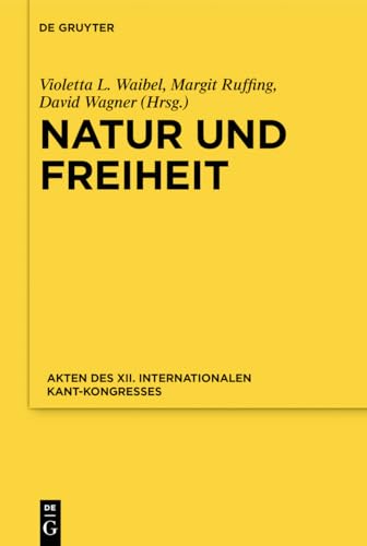 Stock image for Nature and Freedom: Proceedings of the XII International Kant Congress for sale by Revaluation Books
