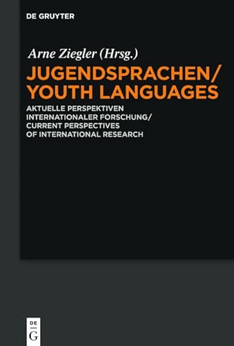 9783110470048: Jugendsprachen/Youth Languages: Aktuelle Perspektiven internationaler Forschung/Current Perspectives of International Research