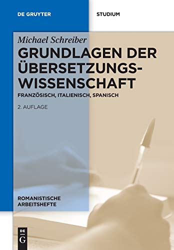 Beispielbild fr Grundlagen der bersetzungswissenschaft: Franzsisch, Italienisch, Spanisch (Romanistische Arbeitshefte, Band 49) zum Verkauf von medimops