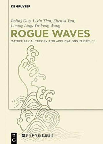 9783110470581: Rogue Waves: Mathematical Theory and Applications in Physics