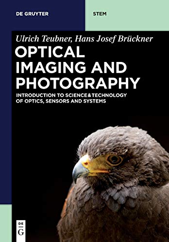 Beispielbild fr Optical Imaging and Photography: Introduction to Science and Technology of Optics, Sensors and Systems (De Gruyter Textbook) zum Verkauf von medimops