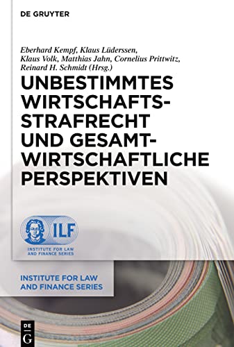 Stock image for Unbestimmtes Wirtschaftsstrafrecht und gesamtwirtschaftliche Perspektiven (Institute for Law and Finance Series, 19) (German Edition) for sale by Jasmin Berger