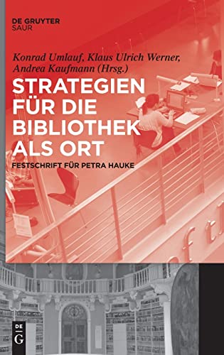 Stock image for Strategien Fr Die Bibliothek ALS Ort Festschrift Fr Petra Hauke for sale by PBShop.store US
