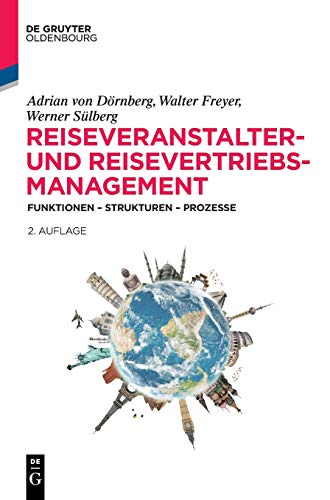 Beispielbild fr Reiseveranstalter- und Reisevertriebs-Management: Funktionen ? Strukturen ? Prozesse (Lehr- und Handbcher zu Tourismus, Verkehr und Freizeit) zum Verkauf von medimops