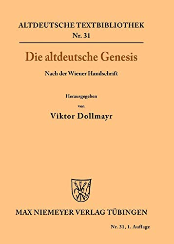 9783110483086: Die altdeutsche Genesis: Nach der Wiener Handschrift: 31 (Altdeutsche Textbibliothek)
