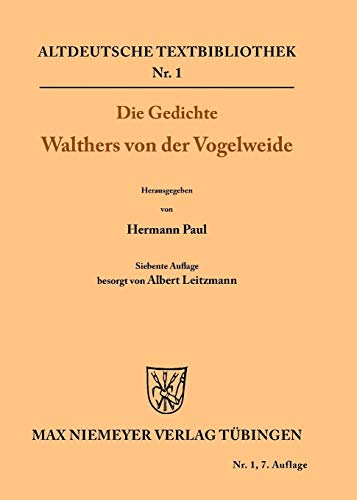 Stock image for Die Gedichte Walthers Von Der Vogelweide (Altdeutsche Textbibliothek) (German Edition) for sale by Magus Books Seattle