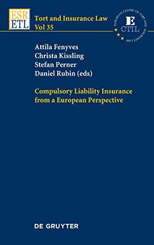 Beispielbild fr Compulsory Liability Insurance from a European Perspective (Tort and Insurance Law, Band 35) zum Verkauf von medimops