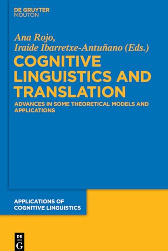 9783110484786: Cognitive Linguistics and Translation: Advances in Some Theoretical Models and Applications: 23 (Applications of Cognitive Linguistics [ACL], 23)