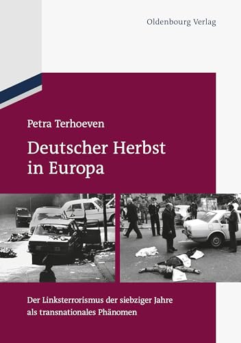 Stock image for Deutscher Herbst in Europa : Der Linksterrorismus Der Siebziger Jahre Als Transnationales Phanomen -Language: german for sale by GreatBookPrices
