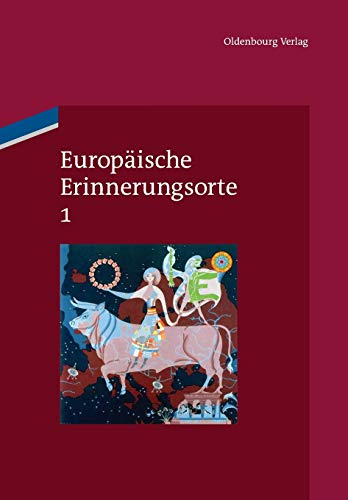 9783110485035: Europische Erinnerungsorte 1: Mythen Und Grundbegriffe Des Europischen Selbstverstndnisses