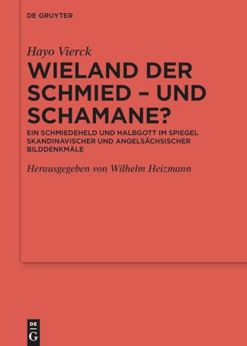 Stock image for Wieland der Schmied - und Schamane? Ein Schmiedeheld und Halbgott im Spiegel skandinavischer und angelschsischer Bilddenkmler. Hrsg. und mit einem Vorwort, einer Einleitung, einem Literaturverzeichnis, einem Abbildungsnachweis sowie einem Register versehen, des Weiteren ergnzt um Hayo Viercks Schriftenverzeichnis, den Nachruf von Volker Bierbrauer und eine Bibliographie zu Wieland dem Schmied von Wilhelm Heizmann. for sale by Antiquariat Alte Seiten - Jochen Mitter