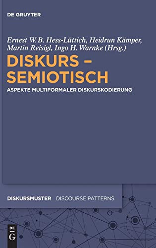 9783110486698: Diskurs - Semiotisch: Aspekte Multiformaler Diskurskodierung (Diskursmuster - Discourse Patterns): 14