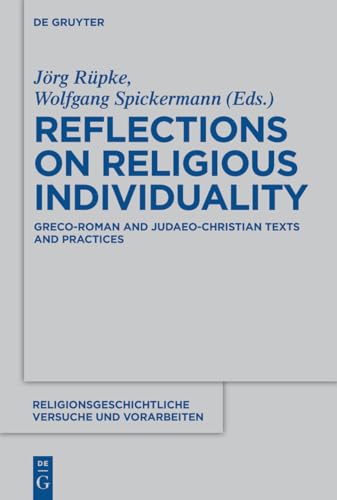 Beispielbild fr Reflections on Religious Individuality: Greco-Roman and Judaeo-Christian Texts and Practices zum Verkauf von Kennys Bookshop and Art Galleries Ltd.