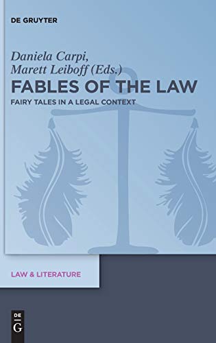9783110494723: Fables of the Law: Fairy Tales in a Legal Context (Law & Literature, 13)