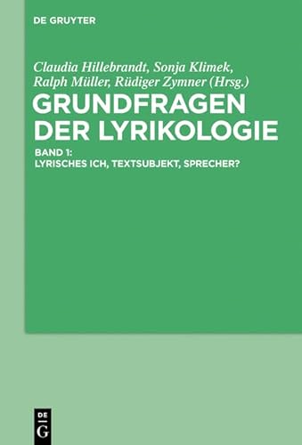 Stock image for Grundfragen Der Lyrikologie: Lyrisches Ich, Textsubjekt, Sprecher?: Vol 1 for sale by Revaluation Books