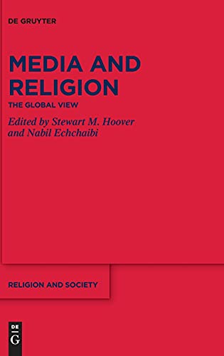 Beispielbild fr Media and Religion The Global View 74 Religion and Society, 74 zum Verkauf von PBShop.store US