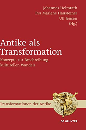 Stock image for Antike ALS Transformation Konzepte Zur Beschreibung Kulturellen Wandels Transformationen Der Antike 49 for sale by PBShop.store US