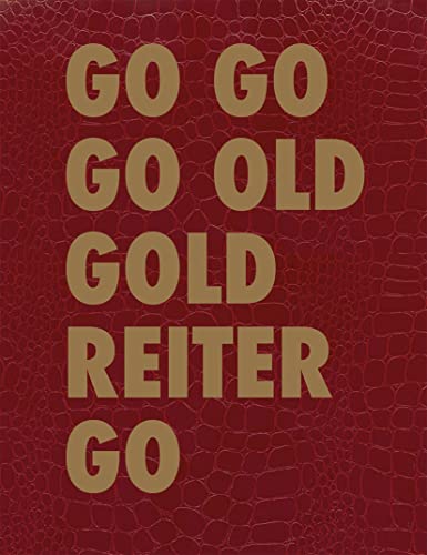 Beispielbild fr GO GO GO OLD GOLD REITER GO (Edition Angewandte): Roland Reiter - Skulpturen - Installationen zum Verkauf von Y-Not-Books