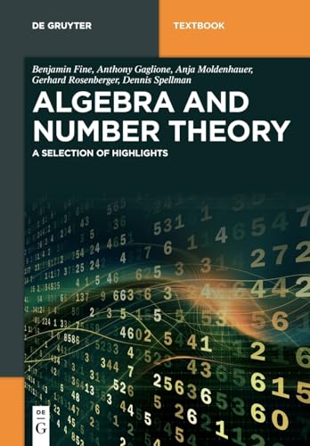 Beispielbild fr Algebra and Number Theory: A Selection of Highlights (De Gruyter Textbook) zum Verkauf von medimops