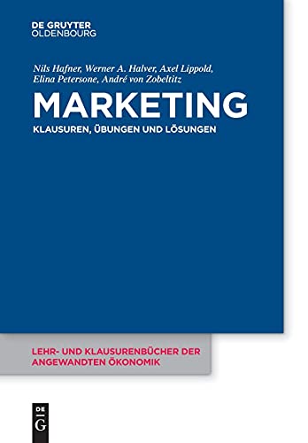 Beispielbild fr Marketing: Klausuren, bungen und Lsungen (Lehr- Und Klausurenbcher Der Angewandten konomik) (German Edition) zum Verkauf von Jasmin Berger