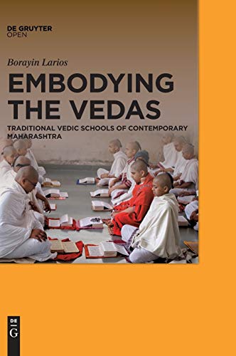 Beispielbild fr Embodying the Vedas Traditional Vedic Schools of Contemporary Maharashtra zum Verkauf von Buchpark