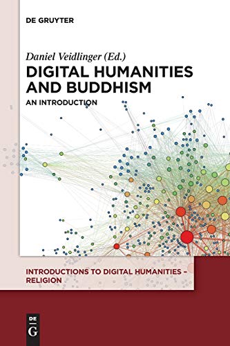 9783110518368: Digital Humanities and Buddhism: An Introduction (Introductions to Digital Humanities – Religion)
