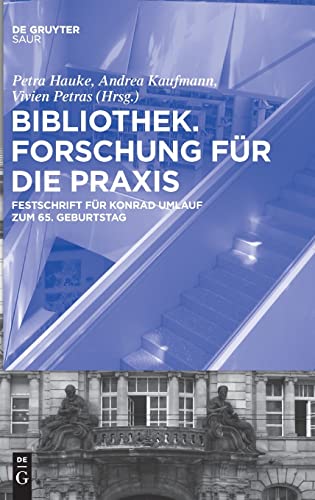 Imagen de archivo de Bibliothek  Forschung fr die Praxis : Festschrift fr Konrad Umlauf zum 65. Geburtstag a la venta por Buchpark