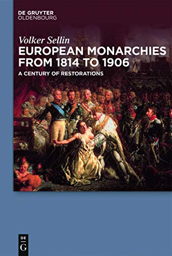Beispielbild fr European Monarchies from 1814 to 1906 A Century of Restorations zum Verkauf von Buchpark