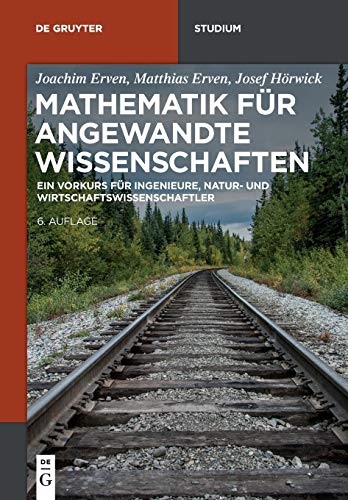 Stock image for Mathematik fr angewandte Wissenschaften: Ein Vorkurs fr Ingenieure, Natur- und Wirtschaftswissenschaftler (De Gruyter Studium) for sale by medimops