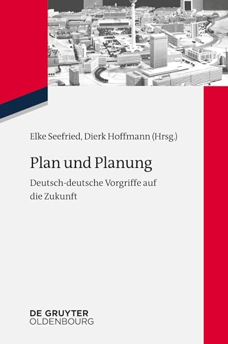 Stock image for Plan und Planung: Deutsch-deutsche Vorgriffe auf die Zukunft (Zeitgeschichte im Gesprch, 27) (German Edition) for sale by California Books