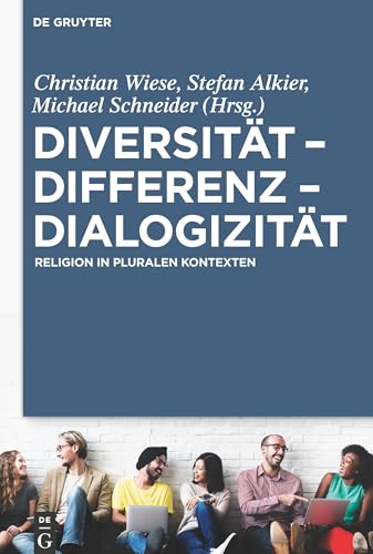 Beispielbild fr Diversitt   Differenz   Dialogizitt Religion in pluralen Kontexten zum Verkauf von Buchpark