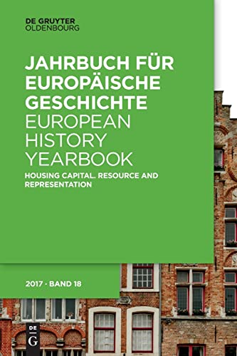 Beispielbild fr Jahrbuch fr Europische Geschichte / European History Yearbook / Housing Capital Resource and Representation zum Verkauf von Buchpark